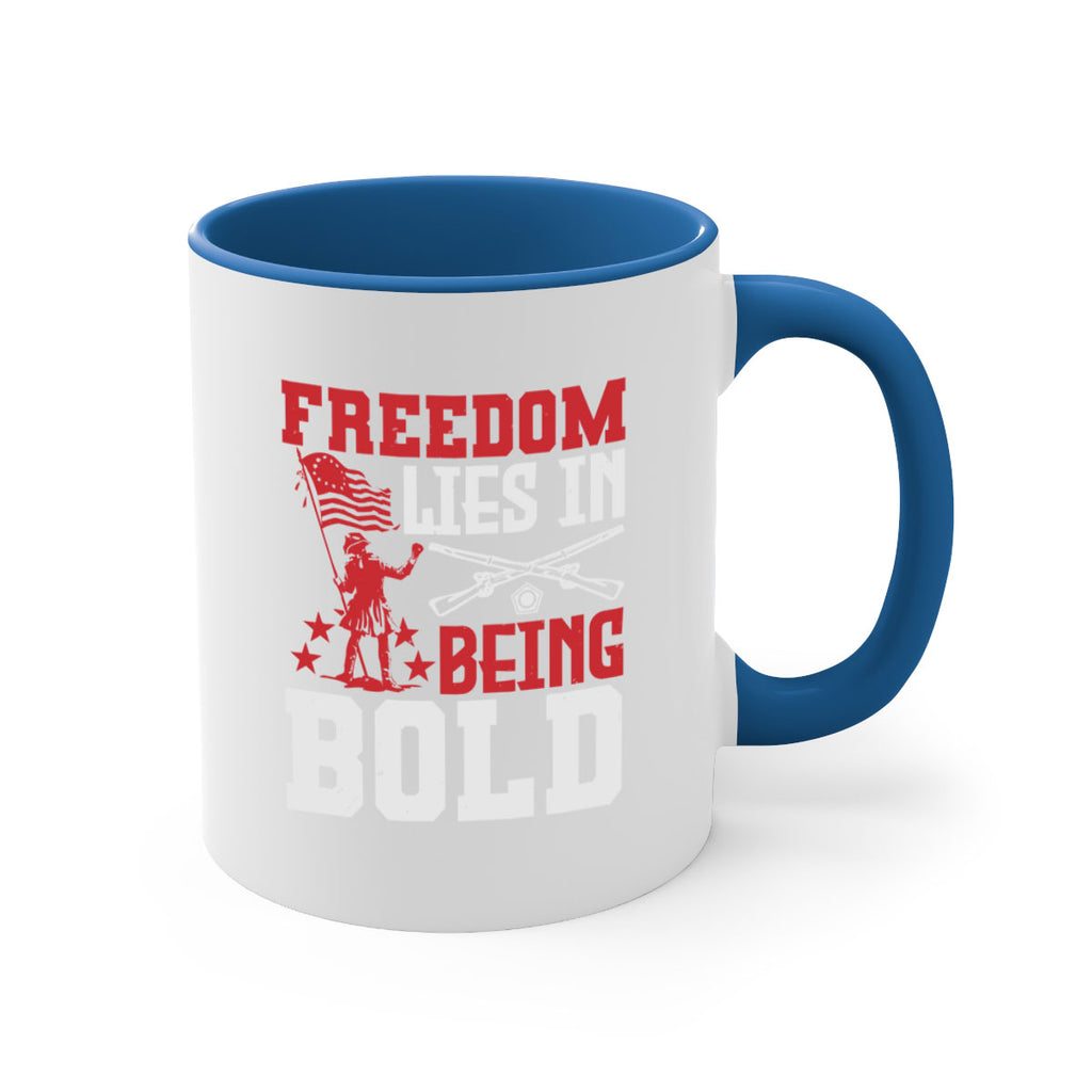 Freedom lies in being Style 11#- 4th Of July-Mug / Coffee Cup