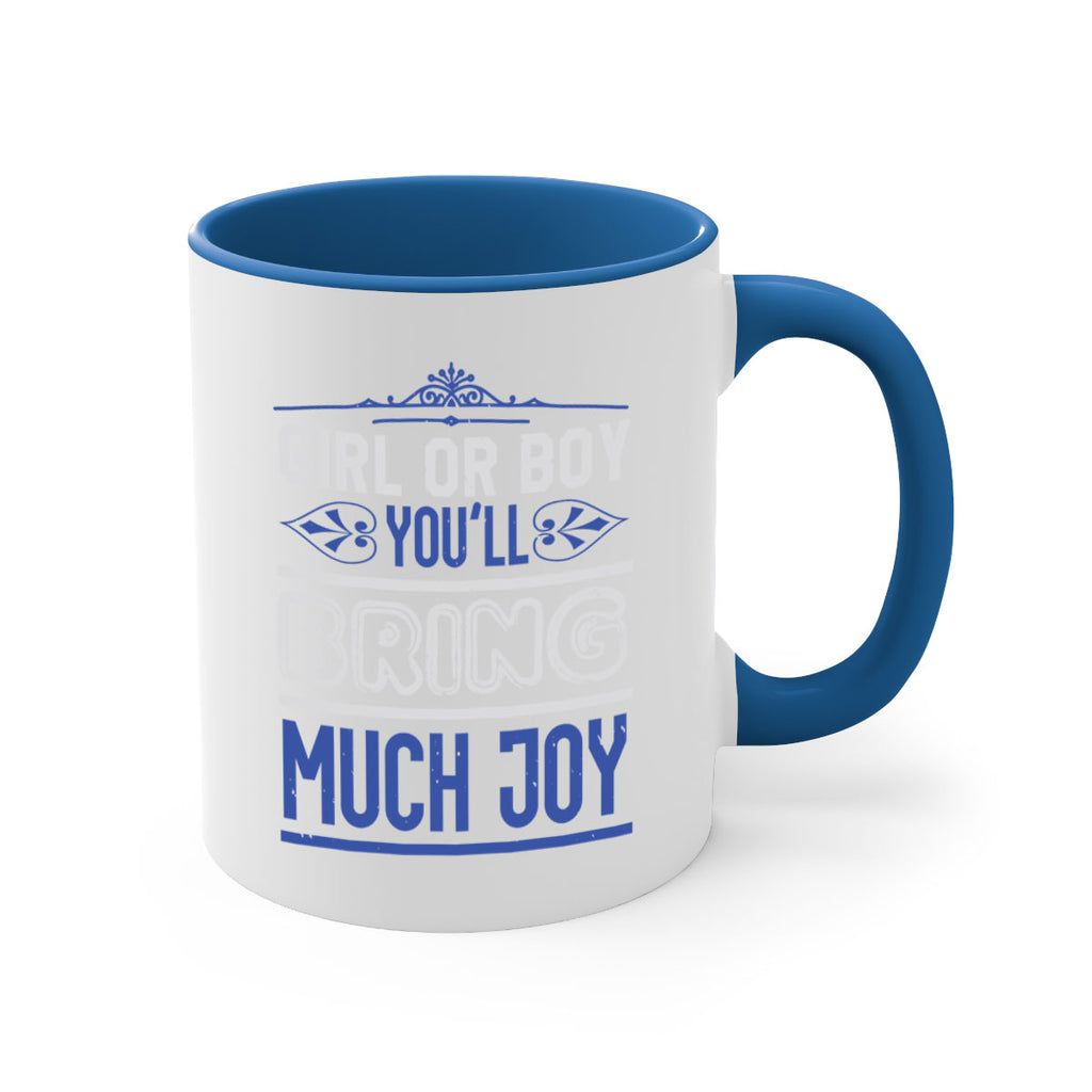 Gilr or boy you bring much joy Style 40#- baby shower-Mug / Coffee Cup