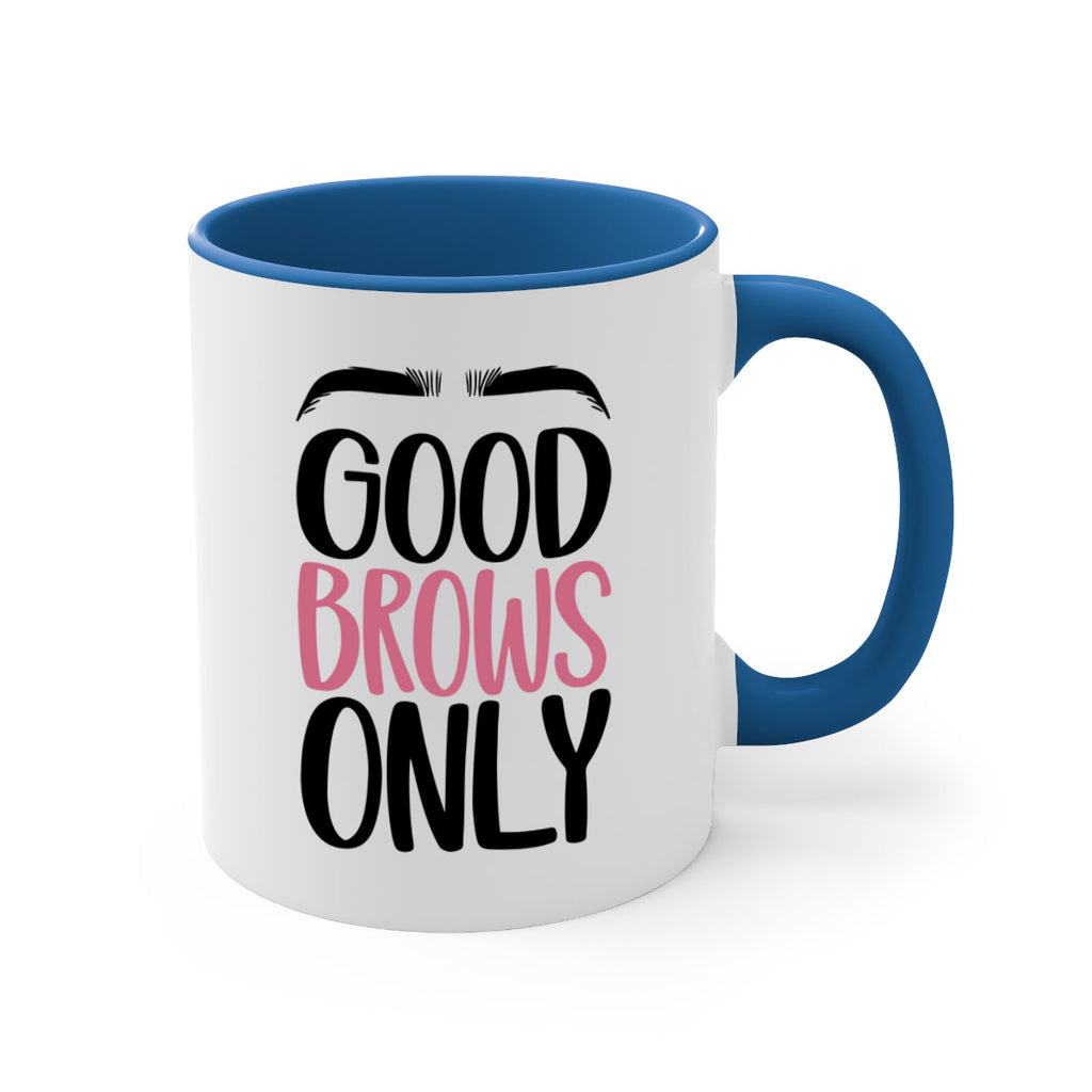 Good Brows Only Style 96#- makeup-Mug / Coffee Cup