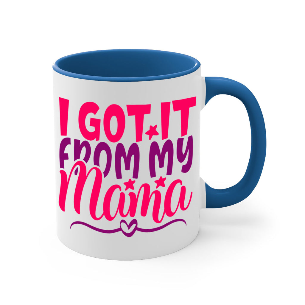 I Got It From My Mama Style 255#- baby2-Mug / Coffee Cup