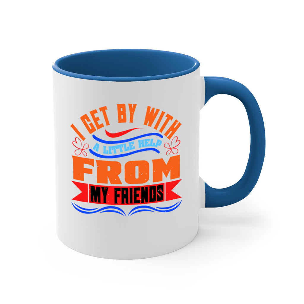 I get by with a little help from my friends Style 98#- best friend-Mug / Coffee Cup