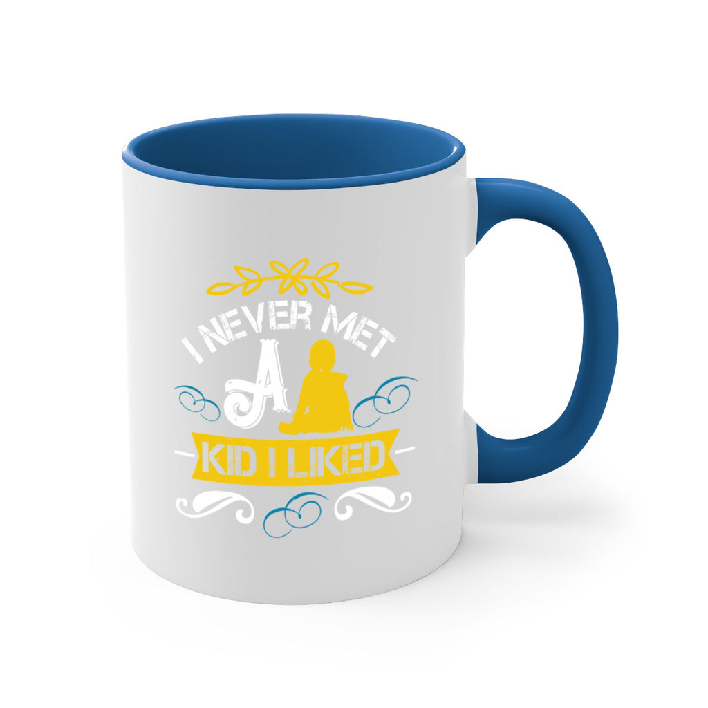 I never met a kid I liked Style 34#- kids-Mug / Coffee Cup