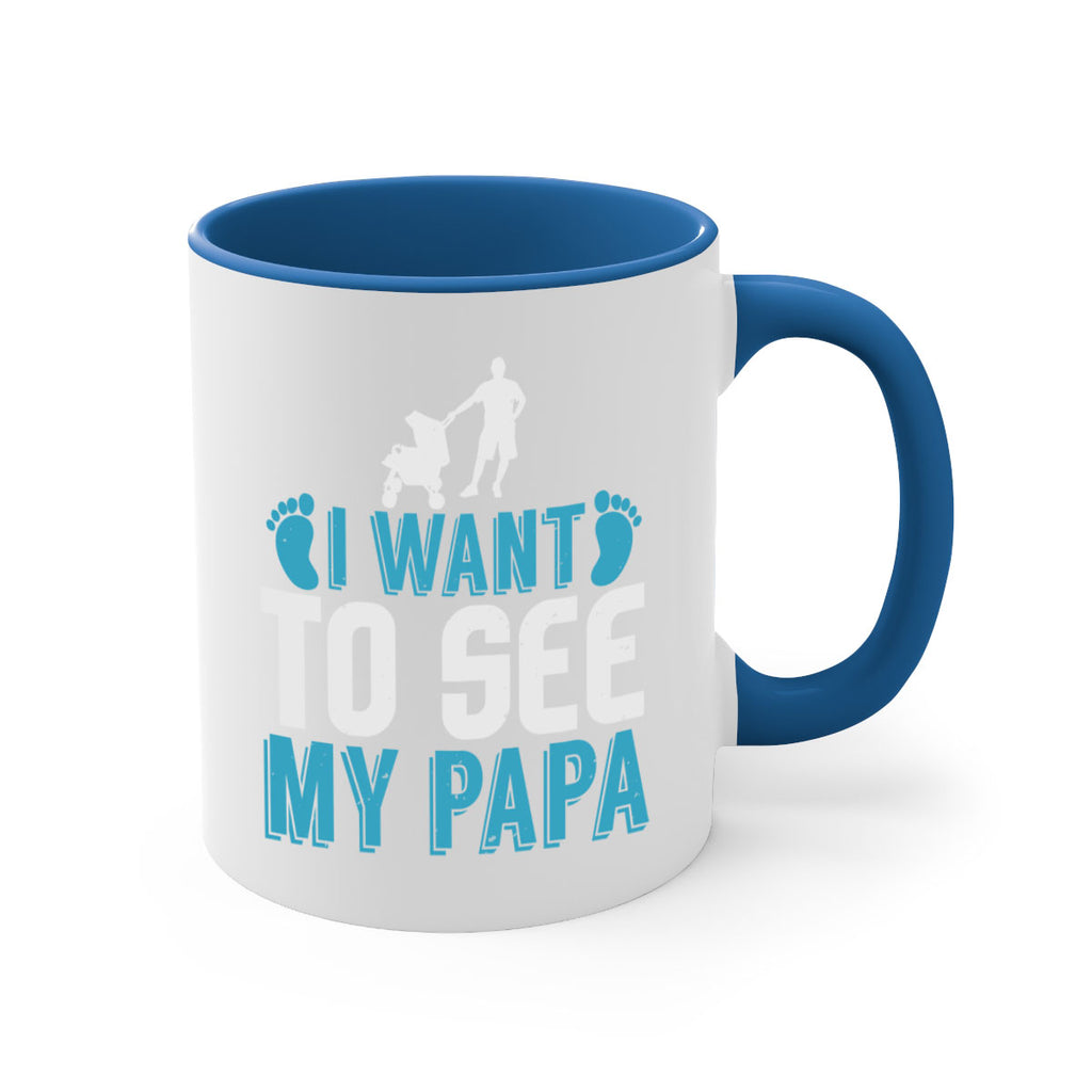 I want to see my papa Style 207#- baby2-Mug / Coffee Cup