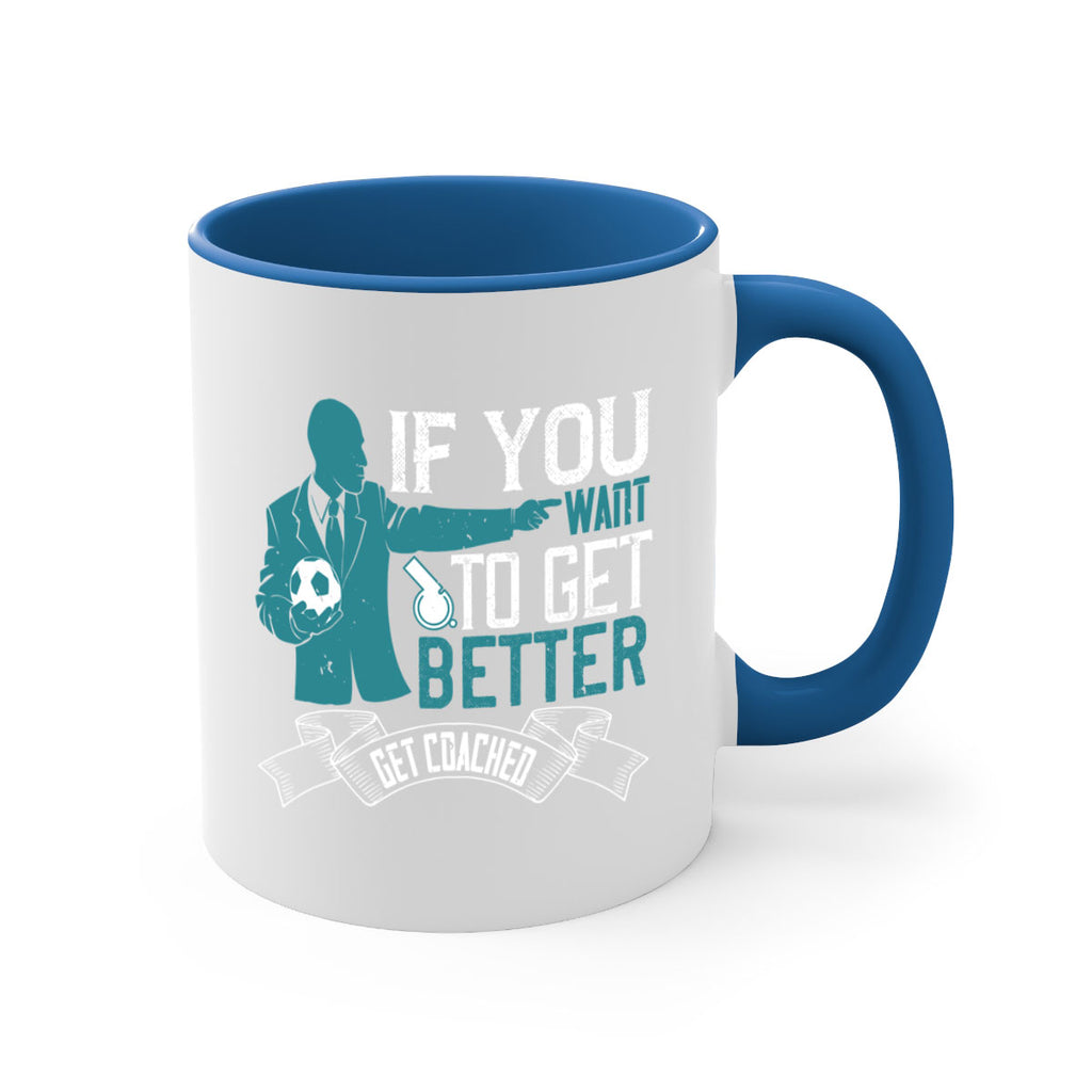 If you want to get better get coached Style 30#- dentist-Mug / Coffee Cup