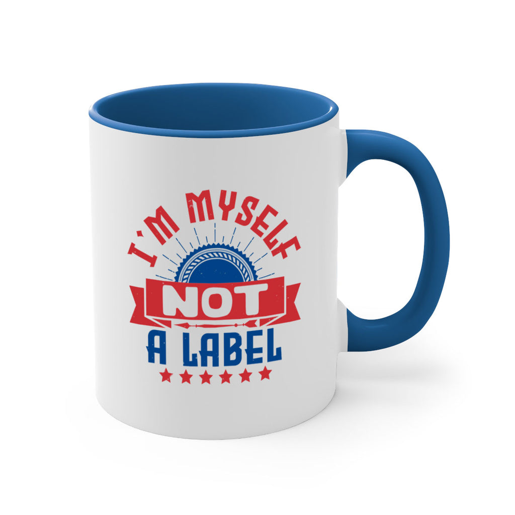 Im myself not a label Style 15#- 4th Of July-Mug / Coffee Cup