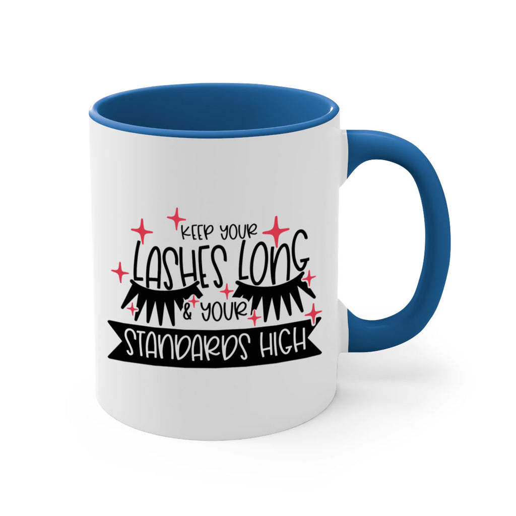 Keep Your Lashes Long Your Standards High Style 72#- makeup-Mug / Coffee Cup