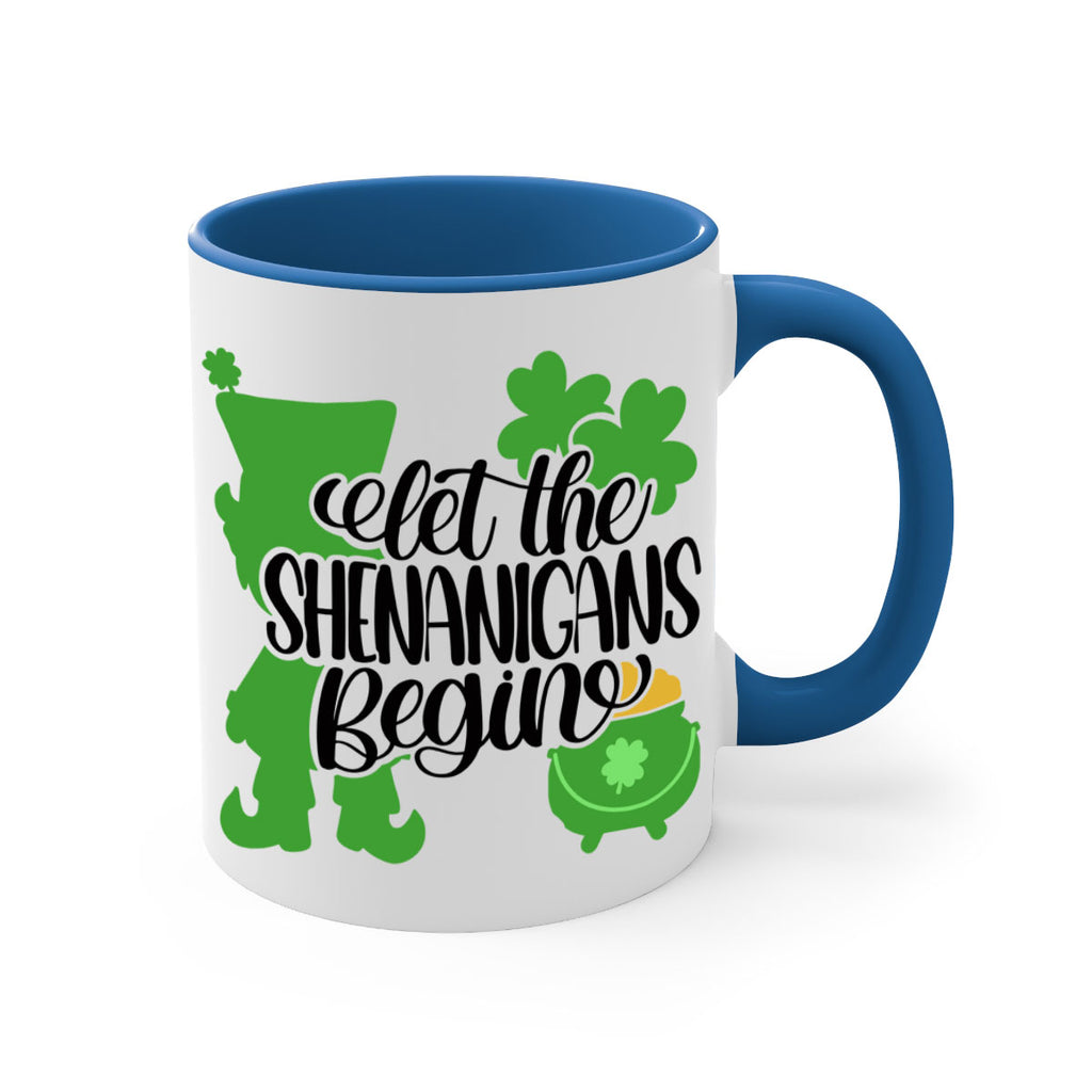 Let The Shenanigans Begin Style 72#- St Patricks Day-Mug / Coffee Cup