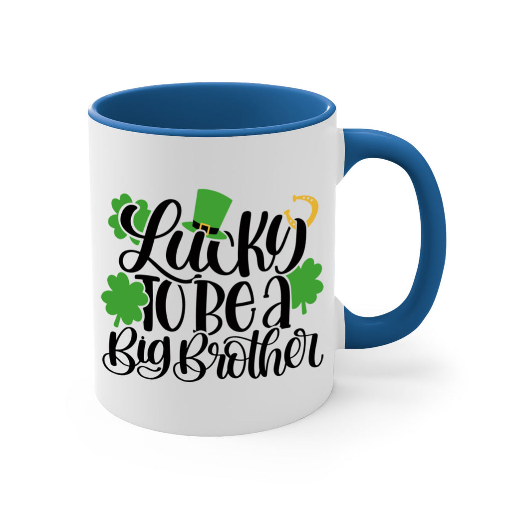 Lucky To Be A Big Brother Style 52#- St Patricks Day-Mug / Coffee Cup
