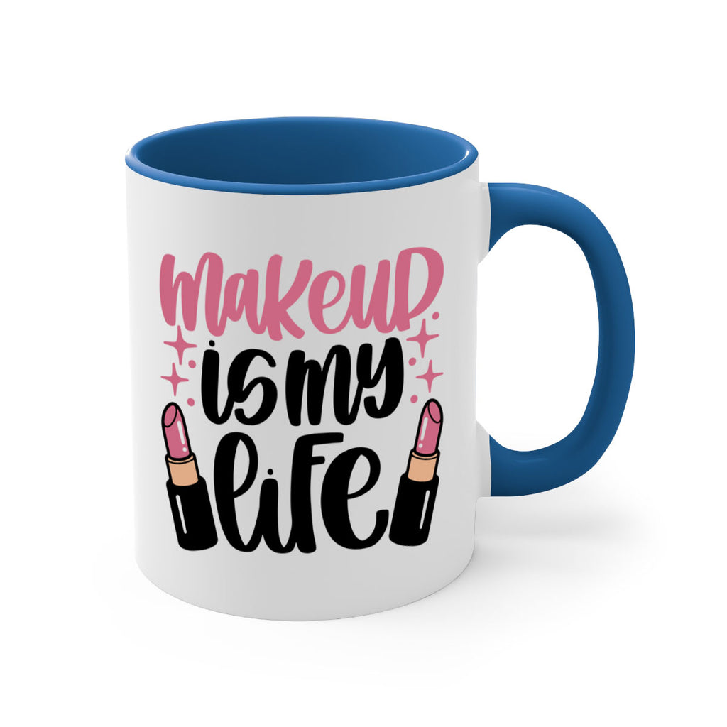 Makeup Is My Life Style 44#- makeup-Mug / Coffee Cup