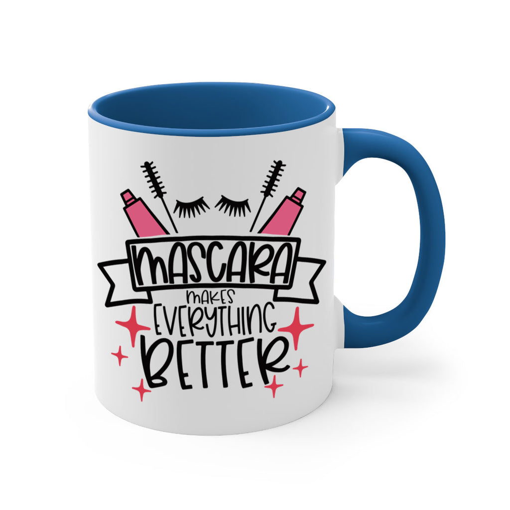 Mascara Makes Everything Better Style 40#- makeup-Mug / Coffee Cup