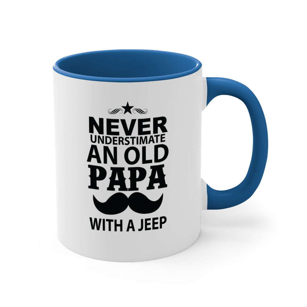 Never Understimate and old papa 119#- grandpa-Mug / Coffee Cup