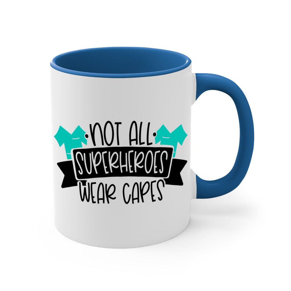 Not All Superheroes Wear Capes Style Style 124#- nurse-Mug / Coffee Cup