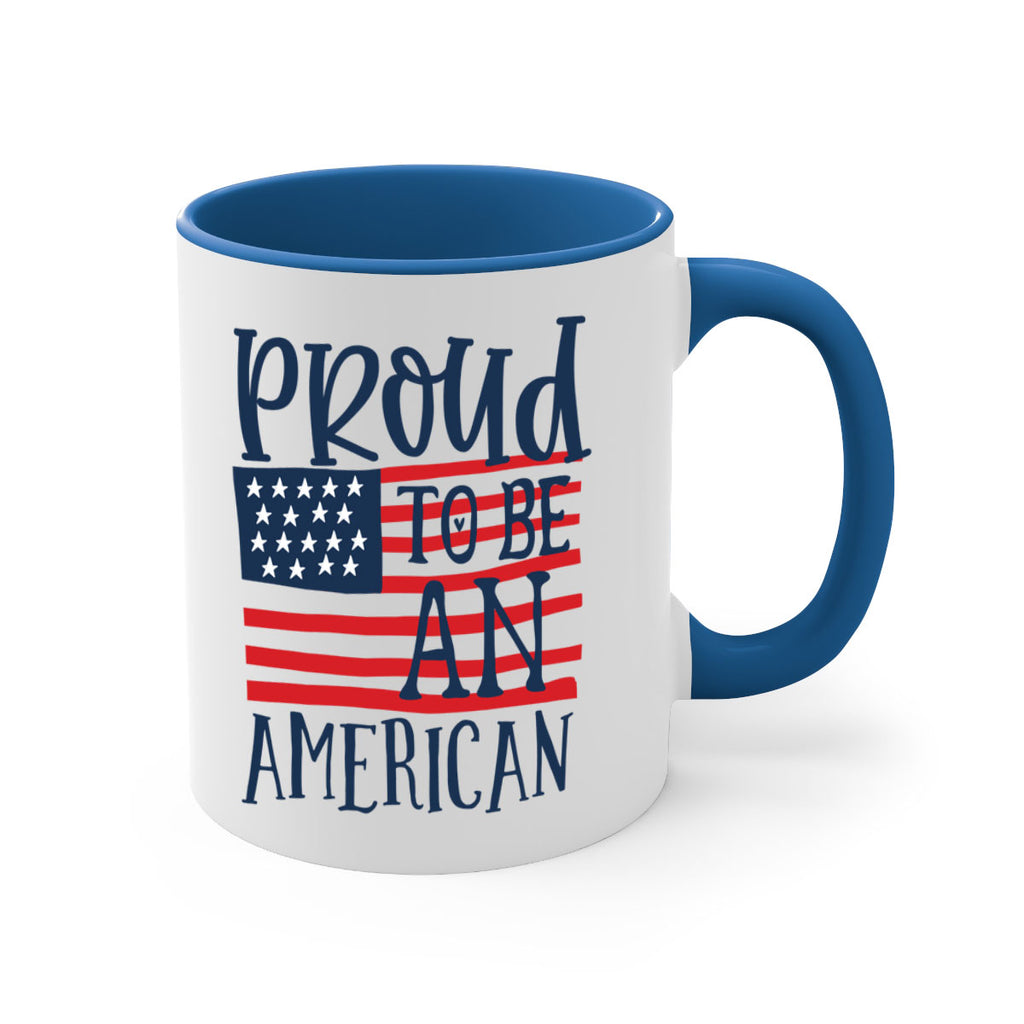 Proud to be an american Style 5#- 4th Of July-Mug / Coffee Cup
