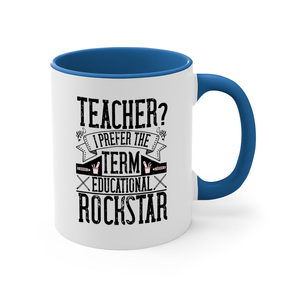 Teacherprefer the term educational rock star Style 13#- teacher-Mug / Coffee Cup