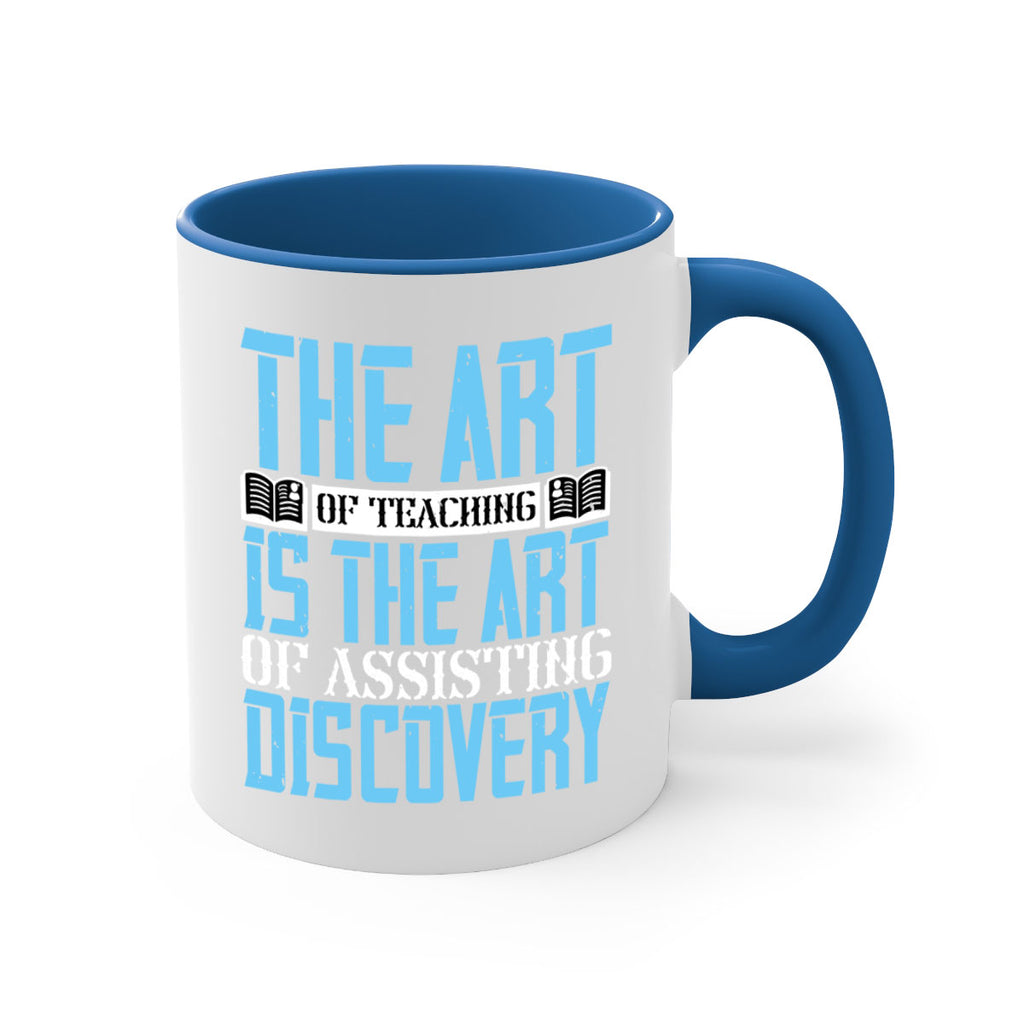 The art of teaching is the art of assisting discovery Style 15#- dentist-Mug / Coffee Cup