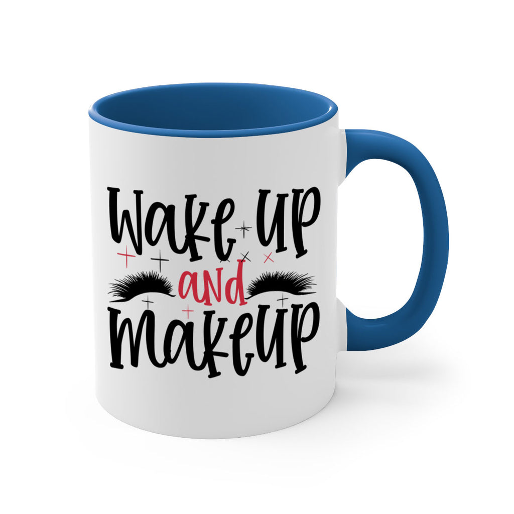 Wake up and makeup design Style 214#- makeup-Mug / Coffee Cup