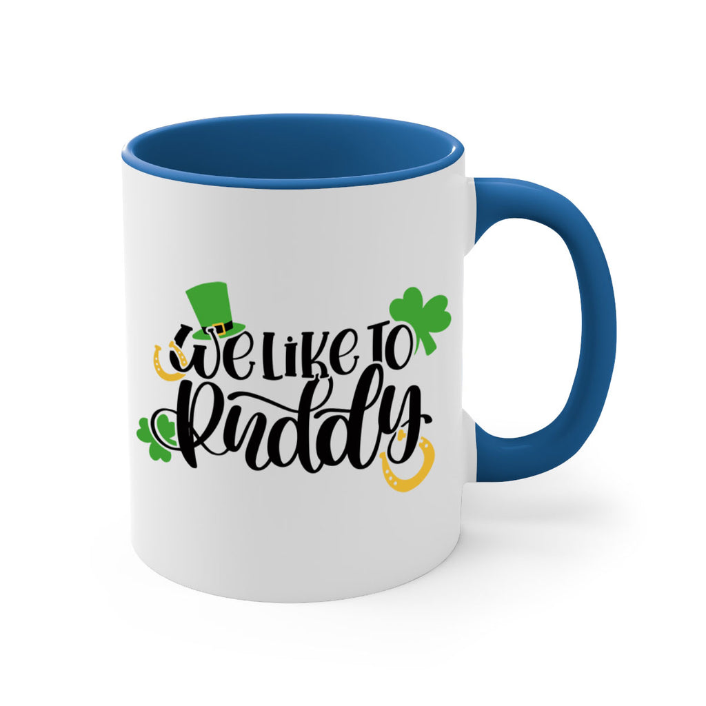 We Like To Puddy Style 18#- St Patricks Day-Mug / Coffee Cup