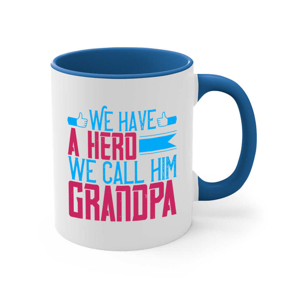 We have a hero 61#- grandpa-Mug / Coffee Cup