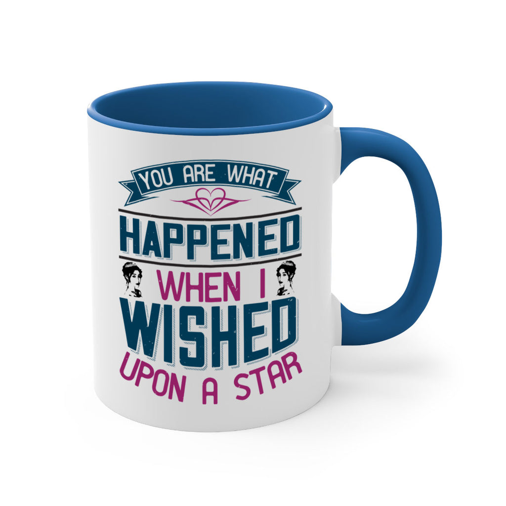 You are what happened when I wished upon a star 8#- bride-Mug / Coffee Cup