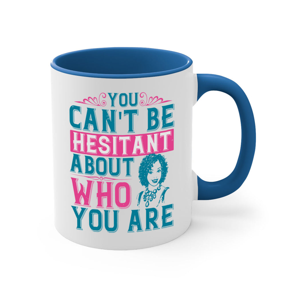 You cant be hesitant about who you are Style 48#- Afro - Black-Mug / Coffee Cup