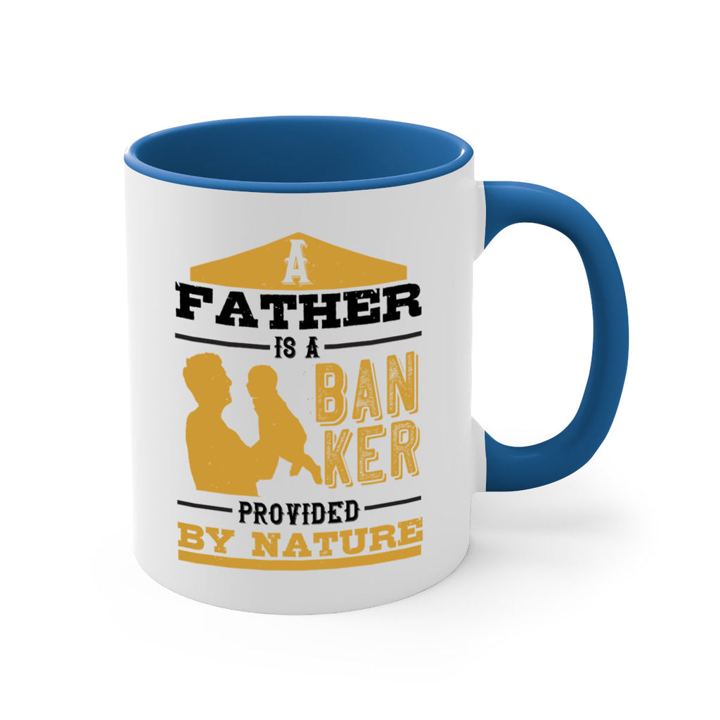 a father is a banker provided by nature 272#- fathers day-Mug / Coffee Cup