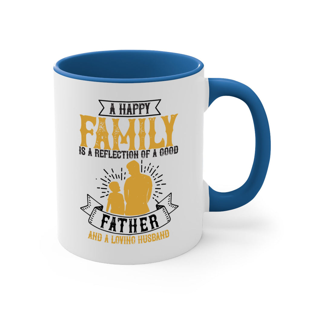 a happy family is a reflection of a good father and a loving husband 200#- fathers day-Mug / Coffee Cup