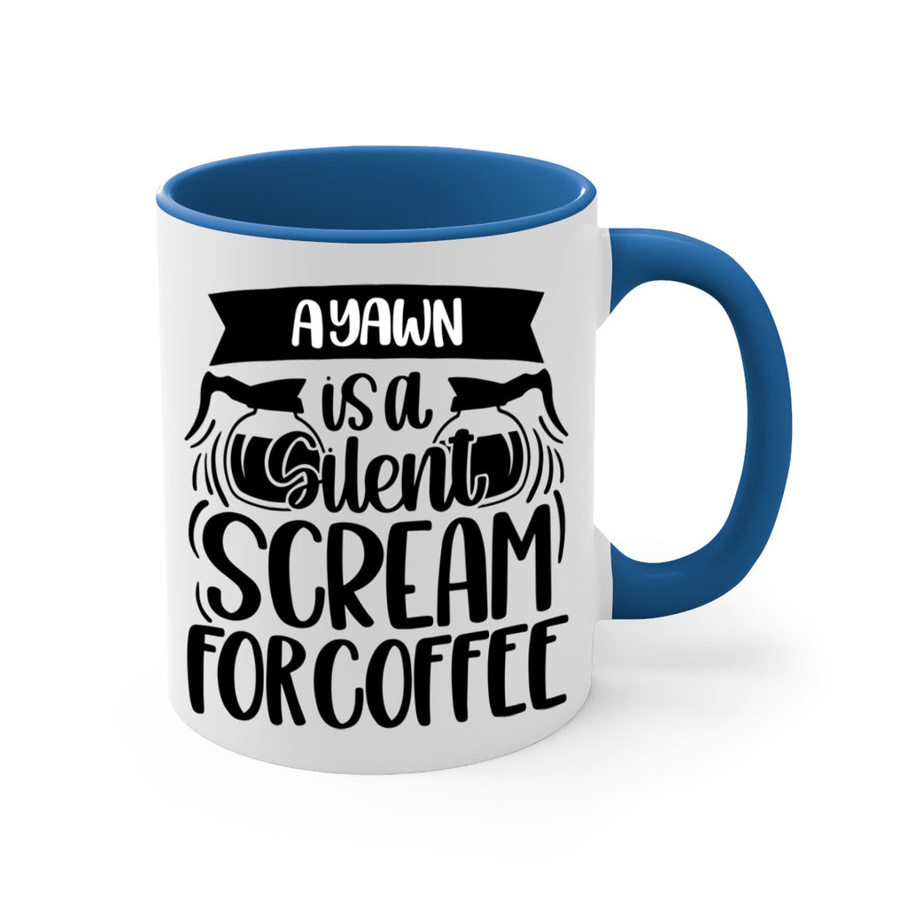 a yawn is a silent scream 190#- coffee-Mug / Coffee Cup
