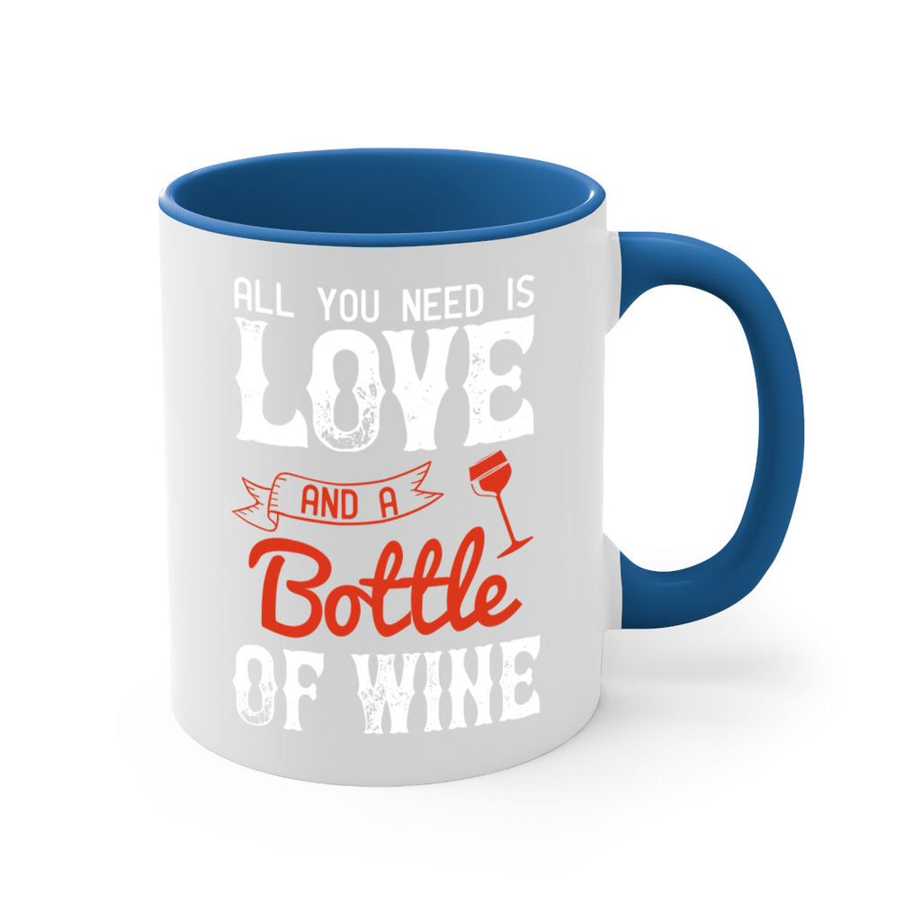 all you need is love and a bottle of wine 125#- wine-Mug / Coffee Cup