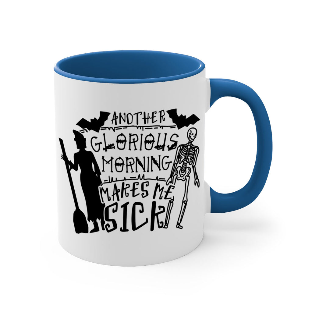 another glorious morning makes me sick 95#- halloween-Mug / Coffee Cup