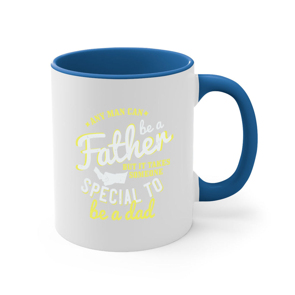 any man can be 257#- fathers day-Mug / Coffee Cup