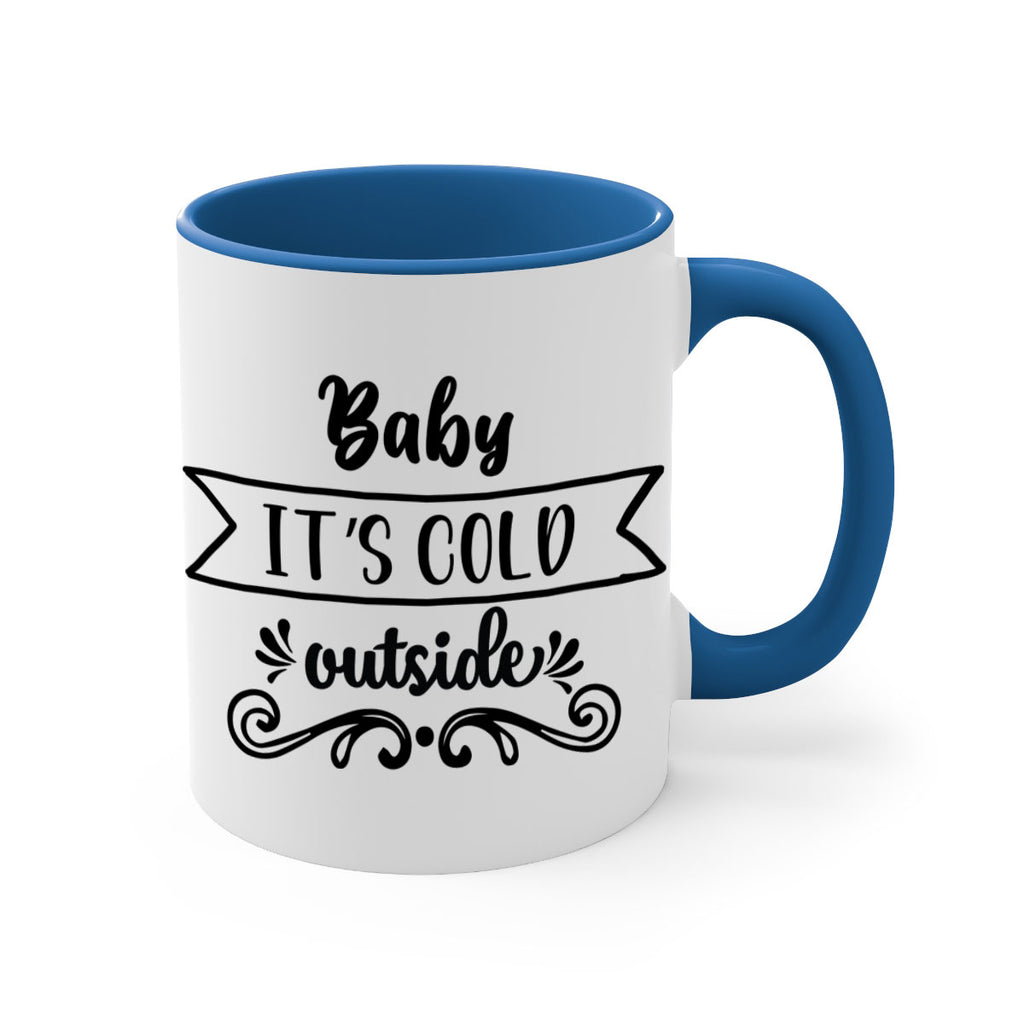 baby it s cold outside style 51#- christmas-Mug / Coffee Cup