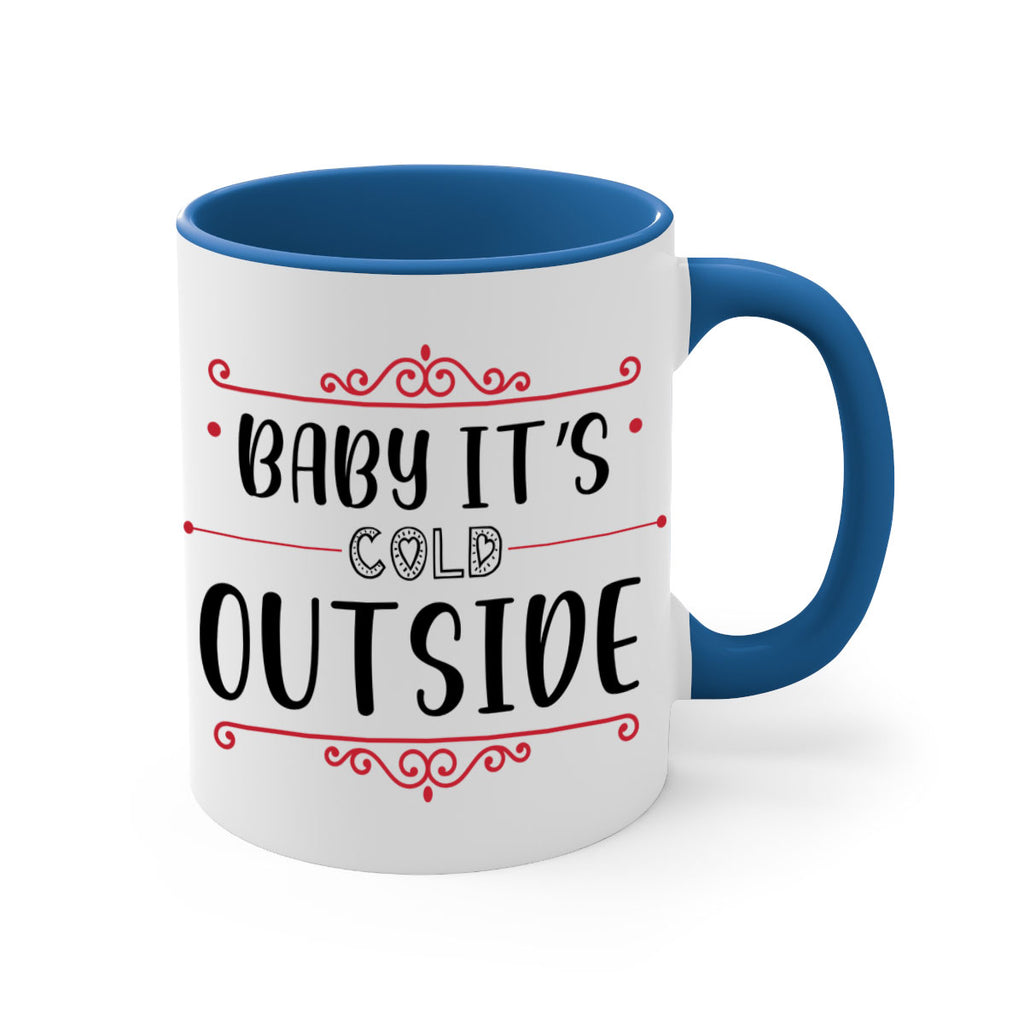 baby it s cold outside style 52#- christmas-Mug / Coffee Cup