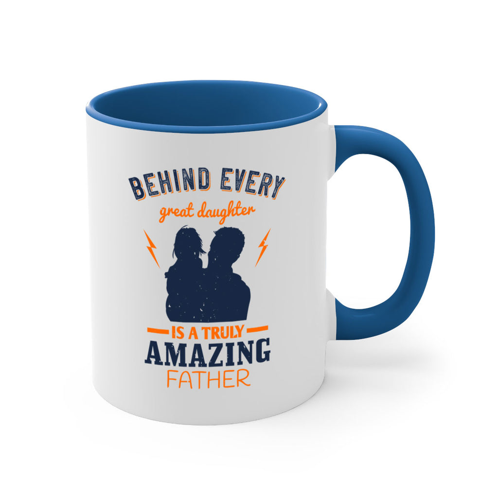 behind every great daughter 254#- fathers day-Mug / Coffee Cup