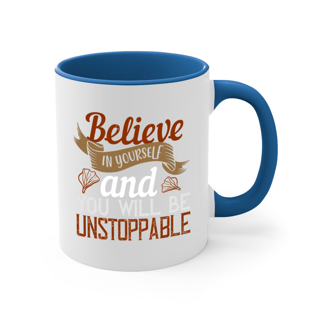 believe in yourself and you will be unstoppable 4#- cooking-Mug / Coffee Cup