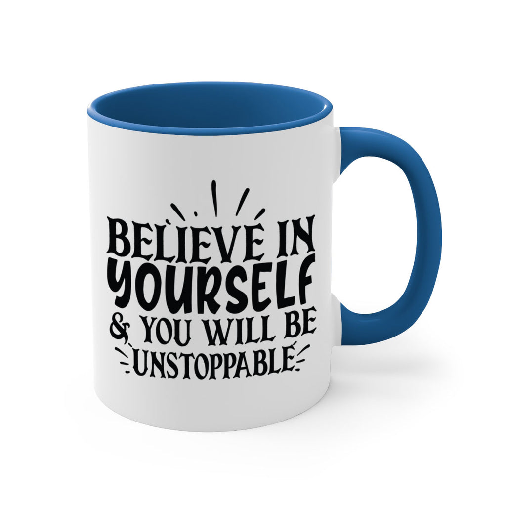 believe in yourself you will be unstoppable Style 138#- motivation-Mug / Coffee Cup