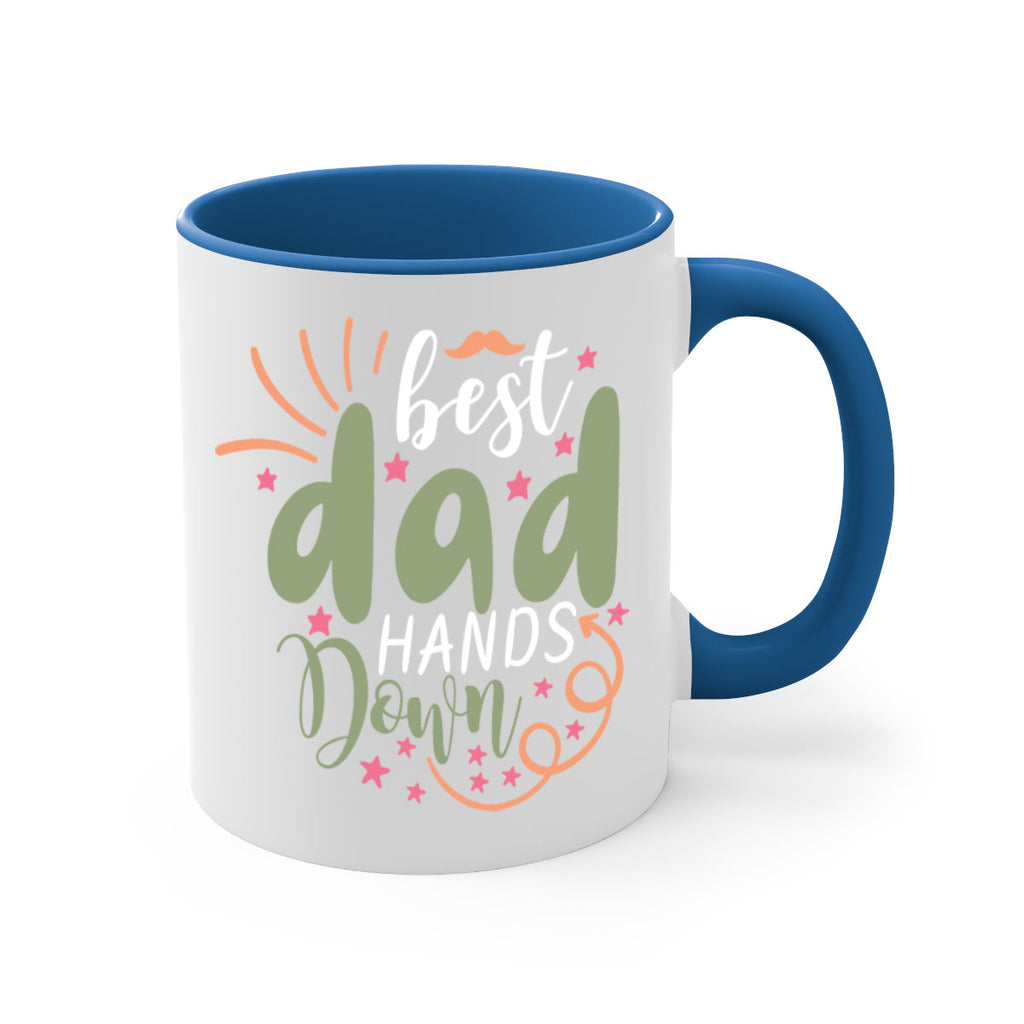 best dad hands down 107#- fathers day-Mug / Coffee Cup