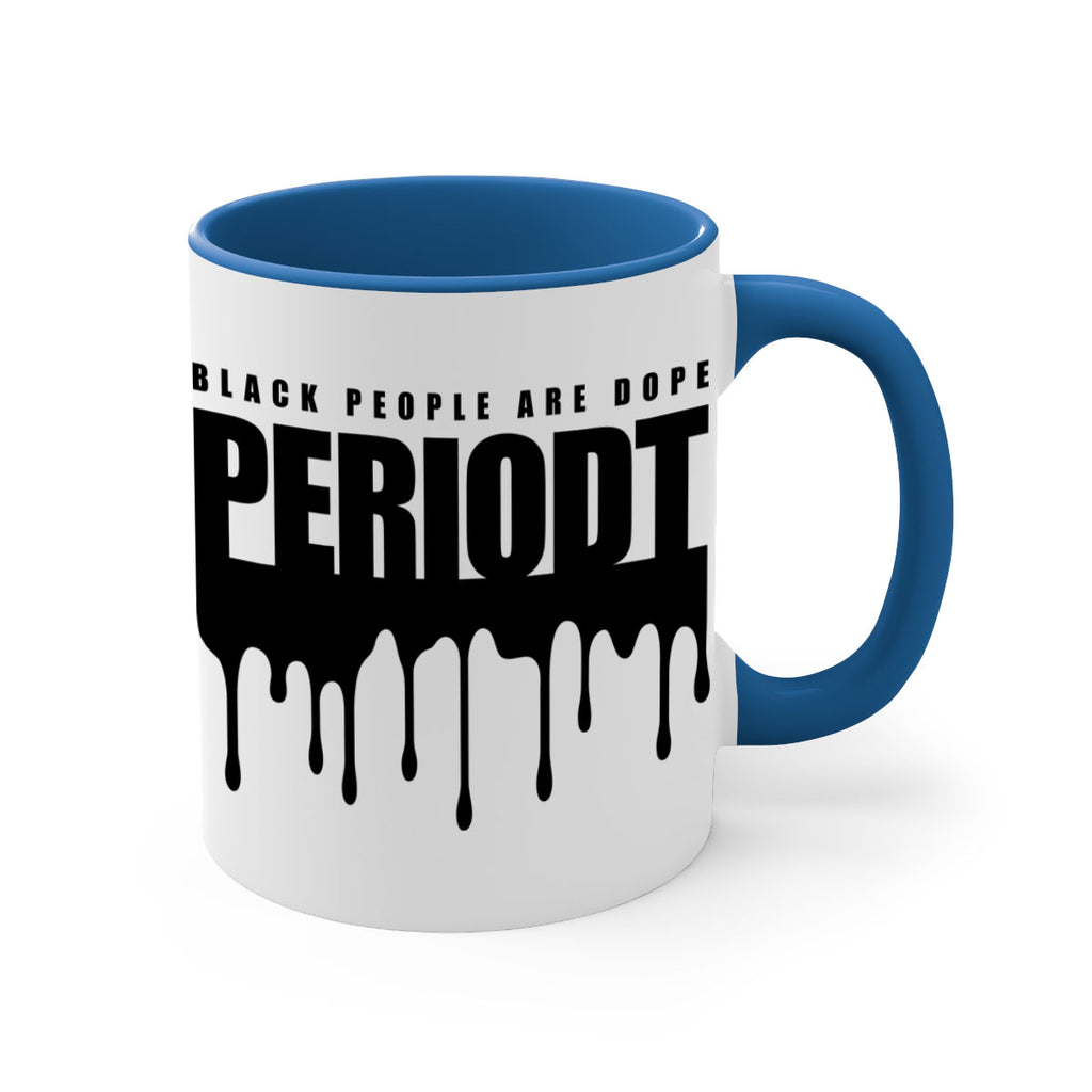 black people are dope periodt 225#- black words - phrases-Mug / Coffee Cup