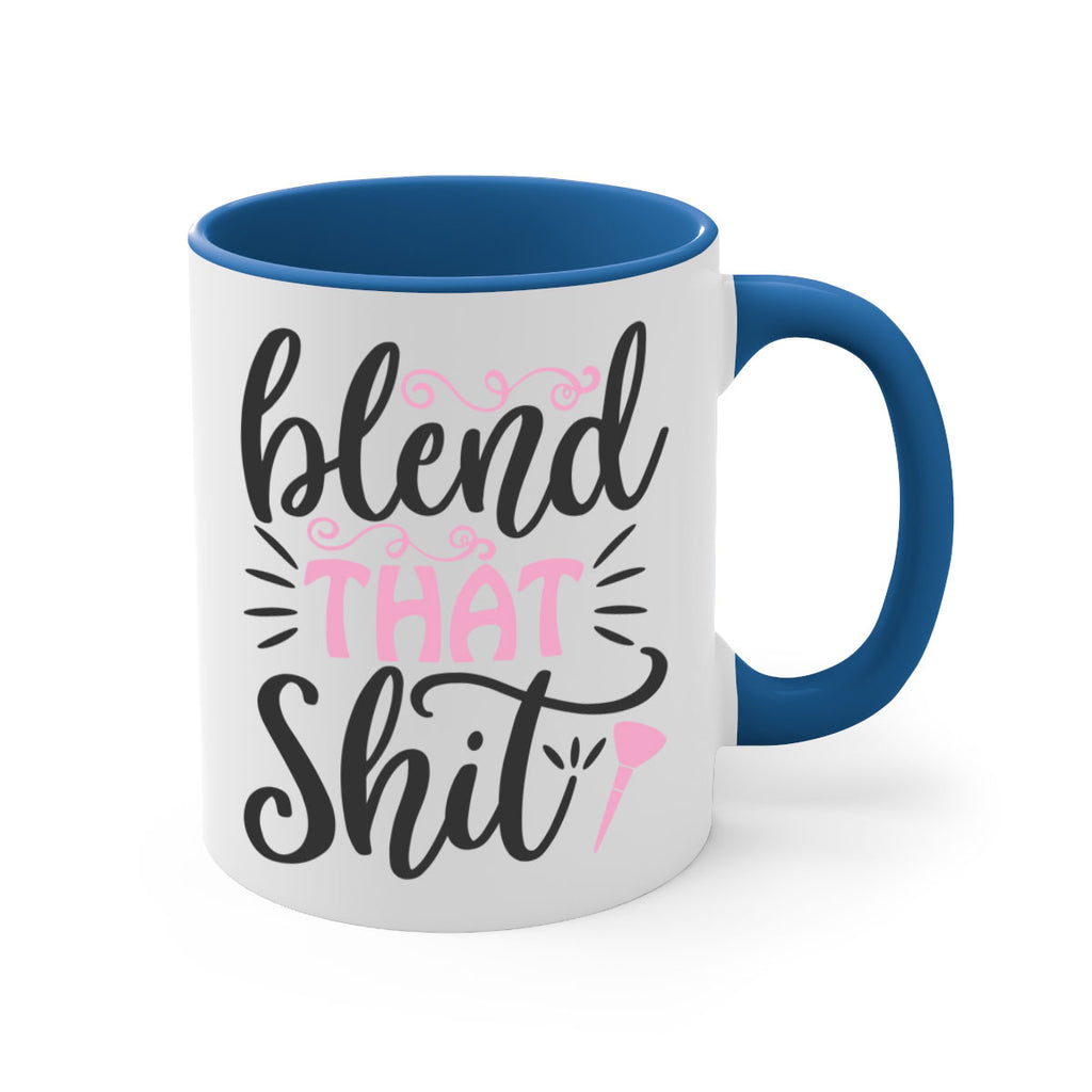 blend that shit Style 161#- makeup-Mug / Coffee Cup