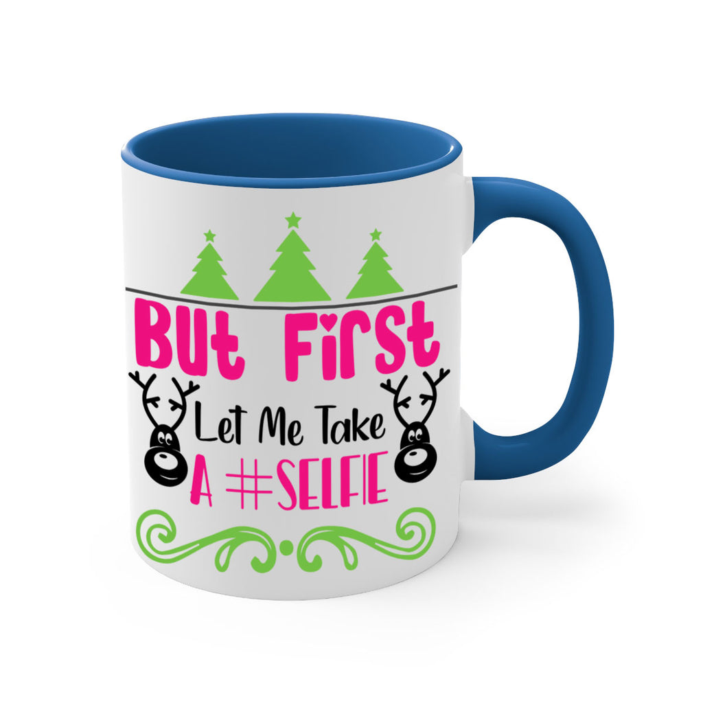 but first let me take a selfie style 83#- christmas-Mug / Coffee Cup