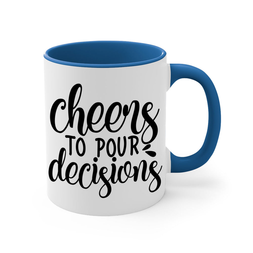 cheers to pour decisions 200#- wine-Mug / Coffee Cup