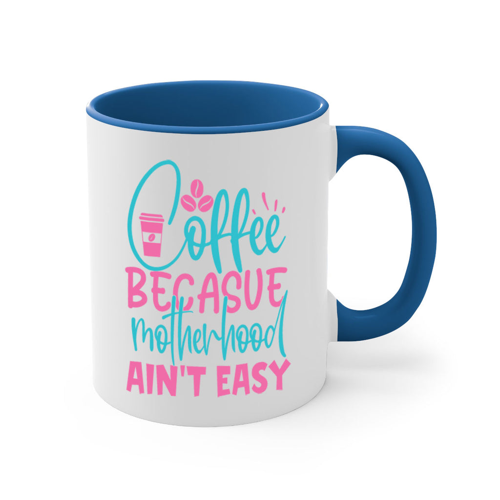 coffee becasue motherhood aint easy 351#- mom-Mug / Coffee Cup