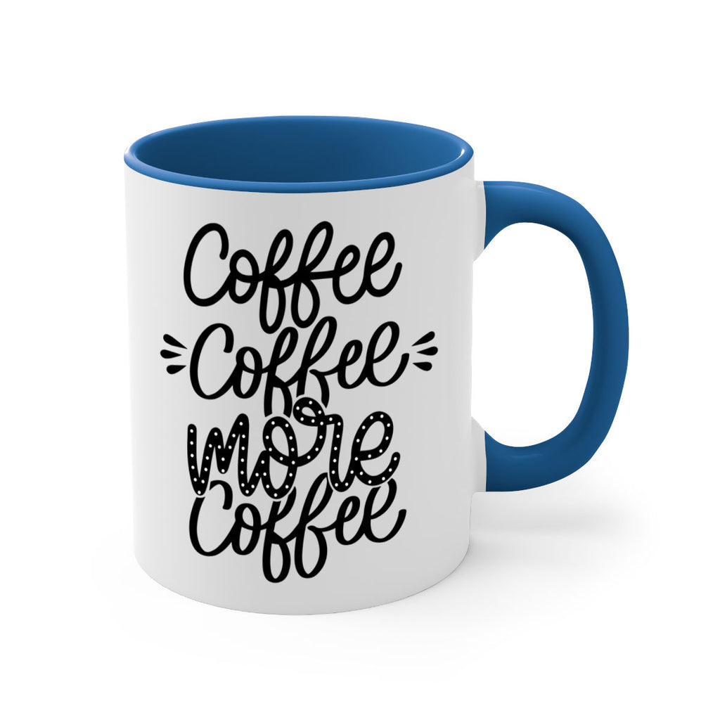 coffee coffee more coffee 167#- coffee-Mug / Coffee Cup