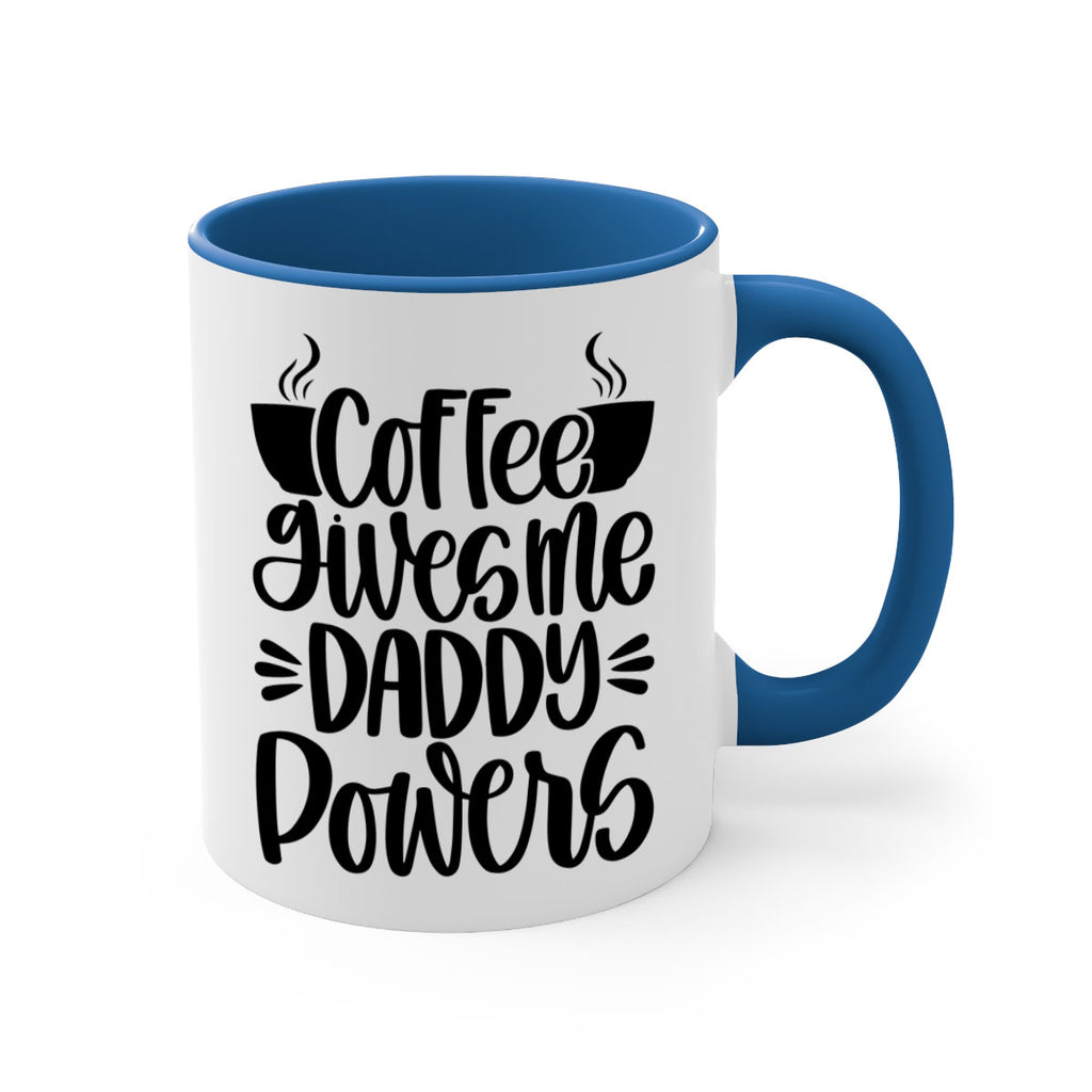 coffee gives me daddy 164#- coffee-Mug / Coffee Cup