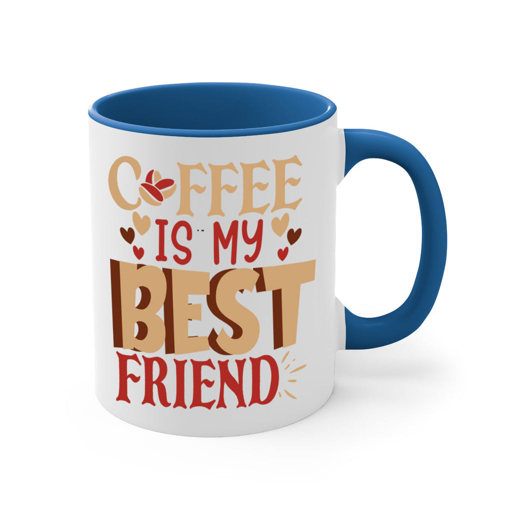 coffee is my best friend 220#- coffee-Mug / Coffee Cup