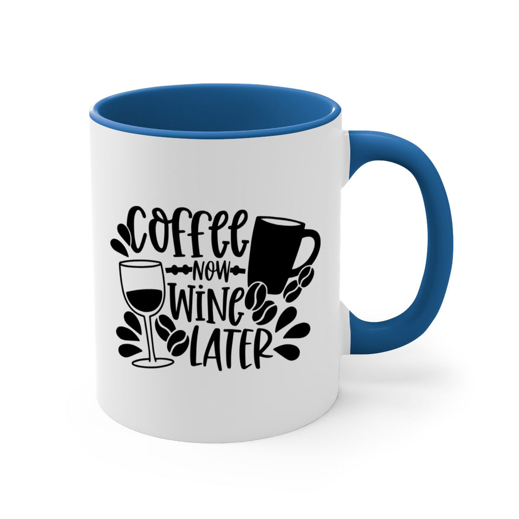 coffee now wine later 143#- coffee-Mug / Coffee Cup