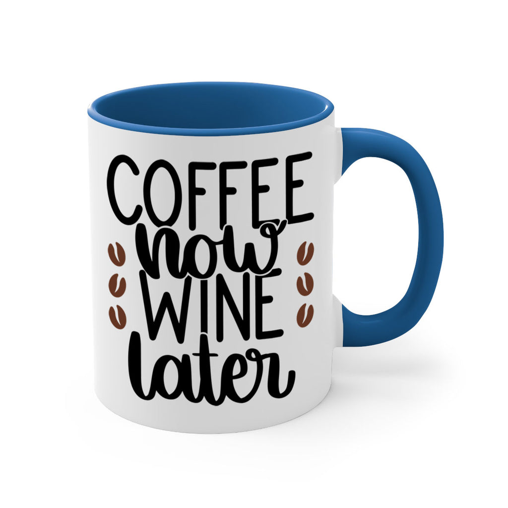 coffee now wine later 144#- coffee-Mug / Coffee Cup