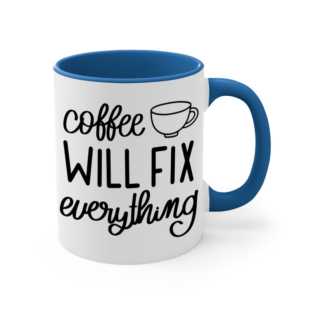 coffee will fix everything 134#- coffee-Mug / Coffee Cup