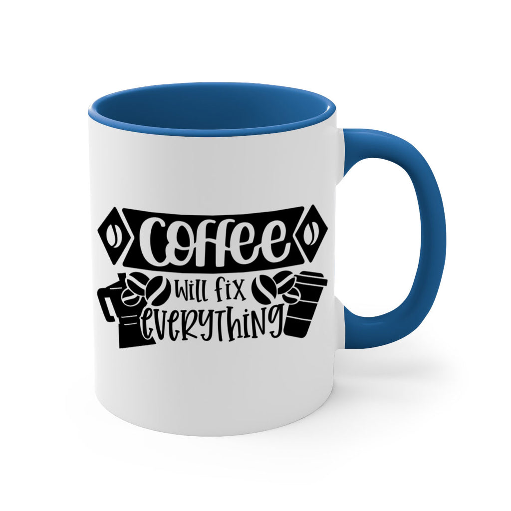 coffee will fix everything 136#- coffee-Mug / Coffee Cup