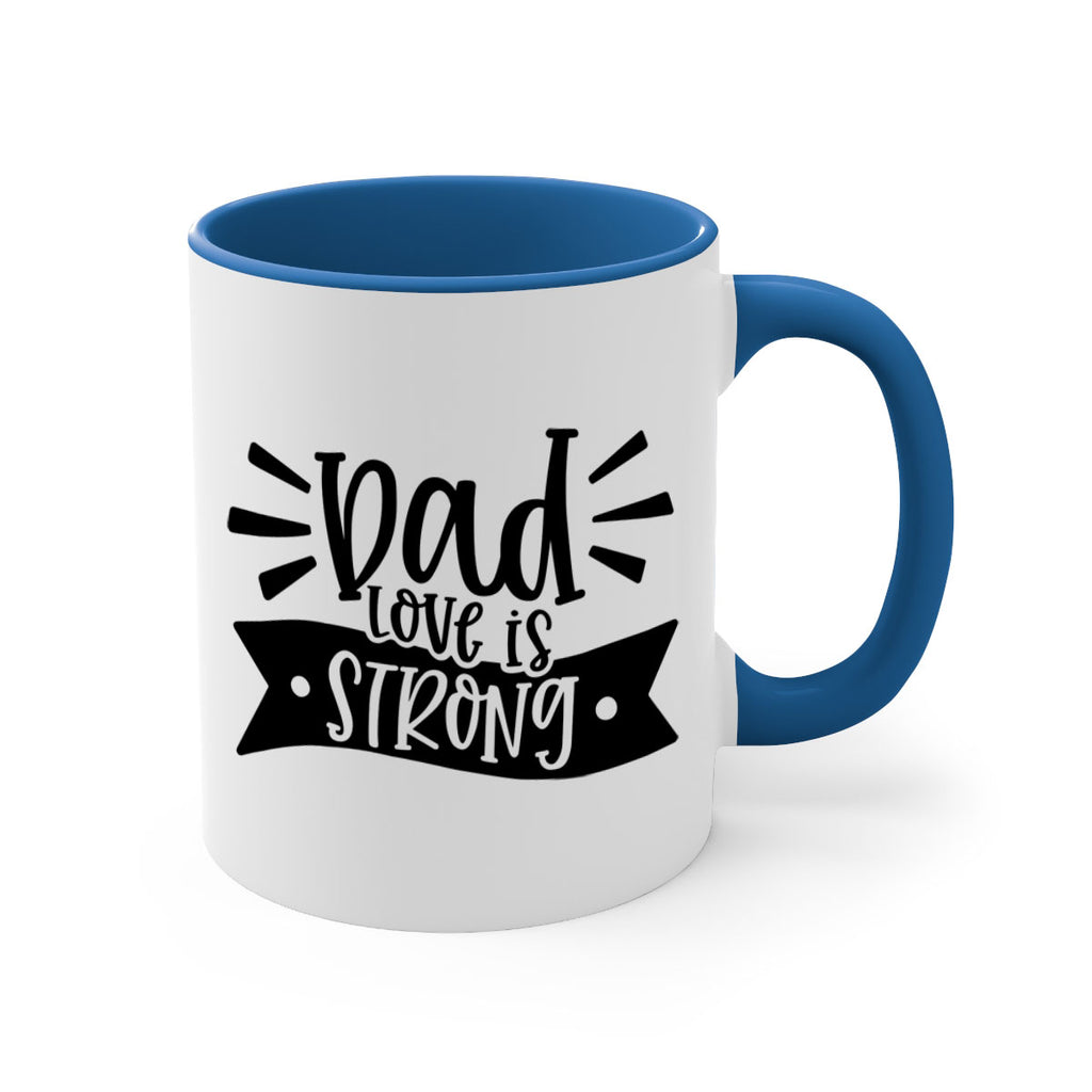 dad love is strong 63#- fathers day-Mug / Coffee Cup