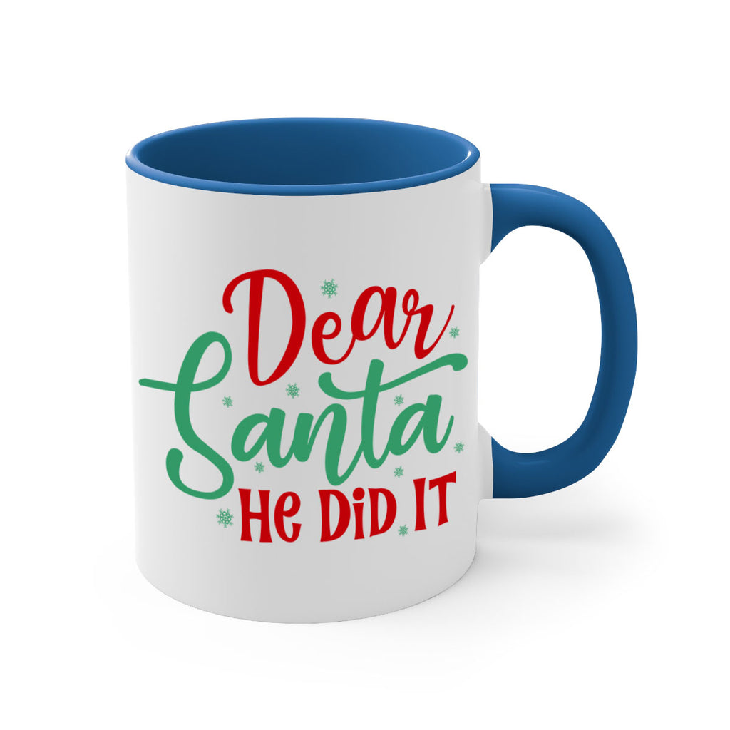 dear santa he did it style 156#- christmas-Mug / Coffee Cup